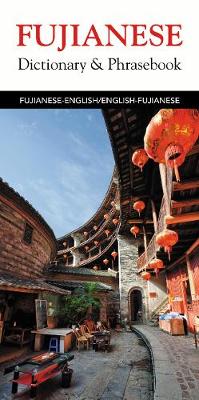 Fujianese-English/English-Fujianese Dictionary & Phrasebook (Paperback)