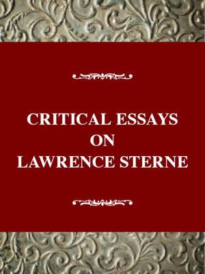 Critical Essays on Laurence Sterne - Critical essays on British literature (Paperback)