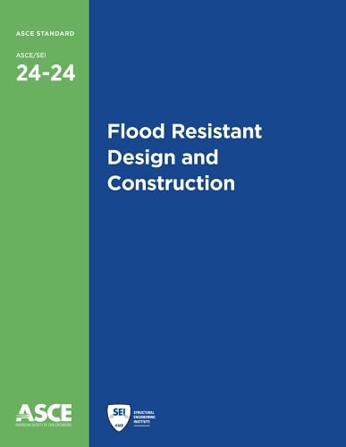 Flood Resistant Design and Construction by American Society of Civil ...