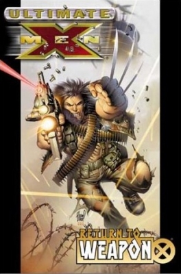 Ultimate X-men Vol.2: Return To Weapon X (Paperback)