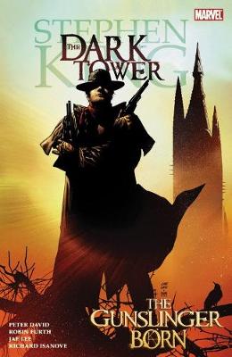 Dark Tower: Dark Tower: The Gunslinger Born Gunslinger Born (Paperback)