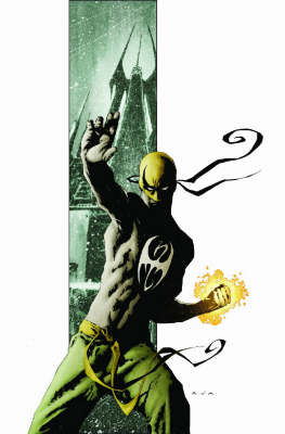 Immortal Iron Fist: Last Iron Fist Story Vol. 1 - Premiere (Hardback)