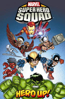 Marvel Super Hero Squad: Hero Up! - Digest (Paperback)