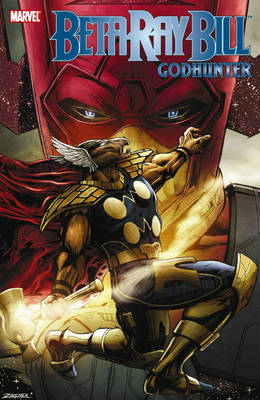 Beta Ray Bill: Godhunter (Paperback)