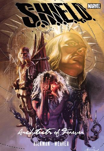 S.H.I.E.L.D.: Architects of Forever: S.h.i.e.l.d.: Architects Of Forever Architects of Forever (Paperback)