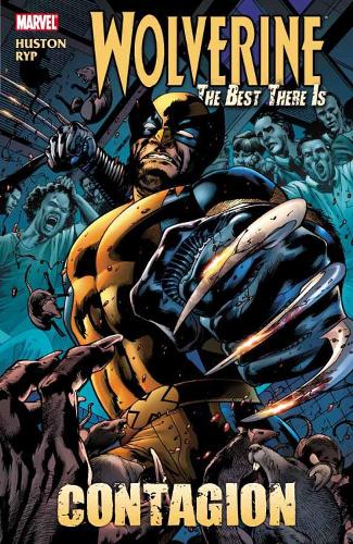 Wolverine: Wolverine: The Best There Is - Contagion Best There is - Contagion (Paperback)