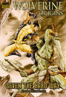 Wolverine Origins: Seven The Hard Way (Paperback)