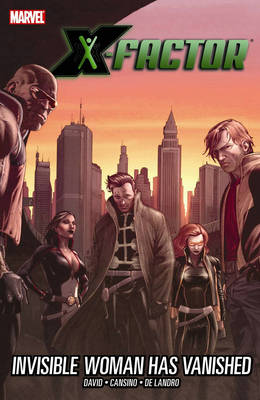 X-factor Vol. 9: Invisible Woman Has Vanished (Paperback)