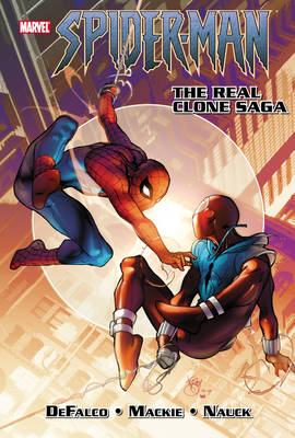 Spider-Man: Spiderman: The Real Clone Saga Real Clone Saga (Paperback)