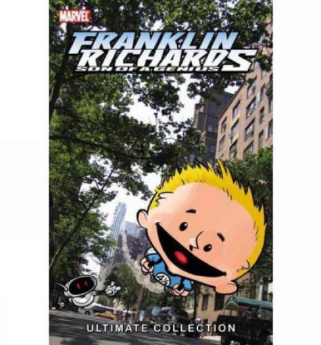 Franklin Richards: Franklin Richards: Son Of A Genius Ultimate Collection Vol. 1 Son of a Genius Volume 1 (Paperback)