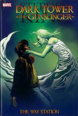 Dark Tower: The Gunslinger - The Way Station (Hardback)