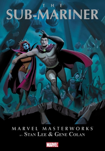 Marvel Masterworks: Marvel Masterworks The Sub-mariner Volume 1 Sub-mariner Volume 1 (Hardback)