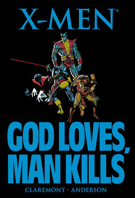 X-men: God Loves, Man Kills (Paperback)