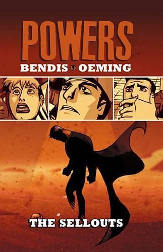 Powers: Powers - Vol. 6: The Sellouts Sellouts Vol. 6 (Hardback)