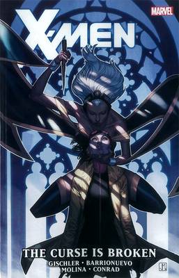 X-men: The Curse Is Broken (Hardback)