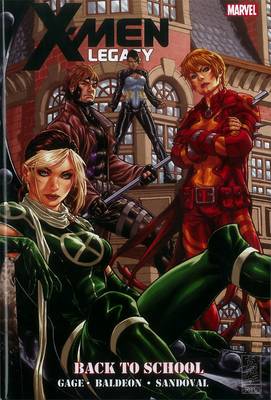 X-Men Legacy: X-men Legacy: Back To School Back to School (Hardback)