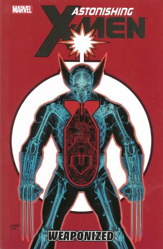 Astonishing X-Men: Astonishing X-men Volume 11: Weaponized Weaponized Volume 11 (Paperback)