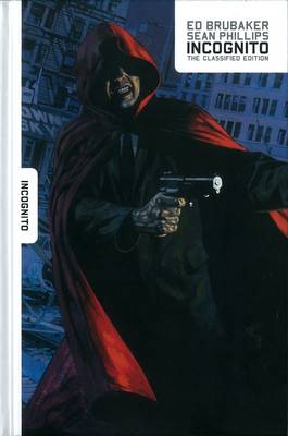 Incognito: The Classified Edition (Hardback)
