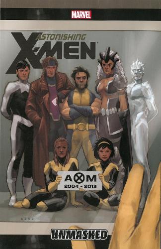 Astonishing X-men Volume 12: Unmasked (Paperback)