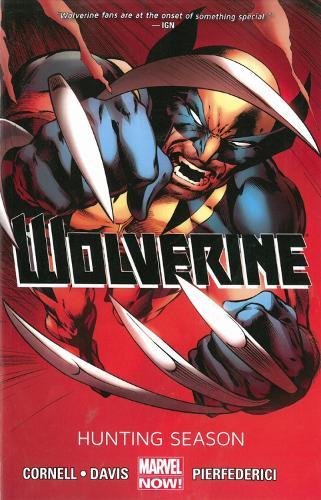 Wolverine - Volume 1: Hunting Season (marvel Now) (Paperback)