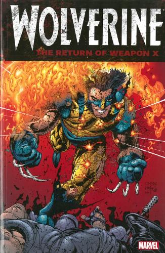 Wolverine: Wolverine: The Return Of Weapon X Return of Weapon X (Paperback)
