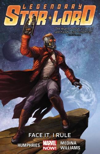 Legendary Star-lord Volume 1: Face It, I Rule (Paperback)