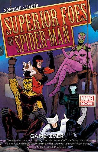 Superior Foes Of Spider-man, The Volume 3: Game Over (Paperback)