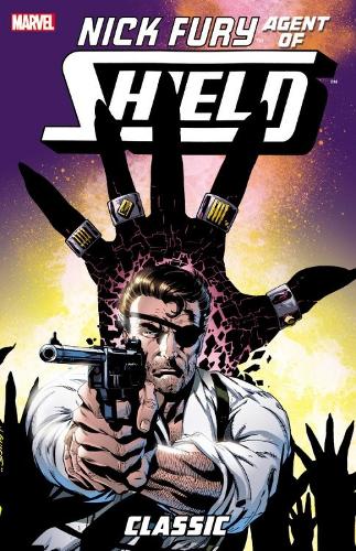 Nick Fury, Agent Of S.h.i.e.l.d. Classic Volume 3 (Paperback)