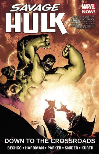 Savage Hulk Volume 2: Down To The Crossroads (Paperback)