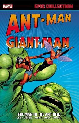 Ant-man/giant-man Epic Collection: The Man In The Ant Hill (Paperback)