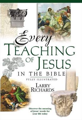 Every Teaching of Jesus in the Bible (Paperback)
