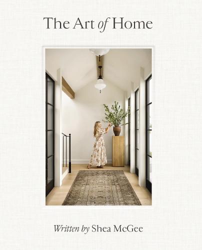 The Art of Home by Shea McGee