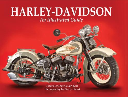 Harley-Davidson: An Illustrated Guide (Hardback)