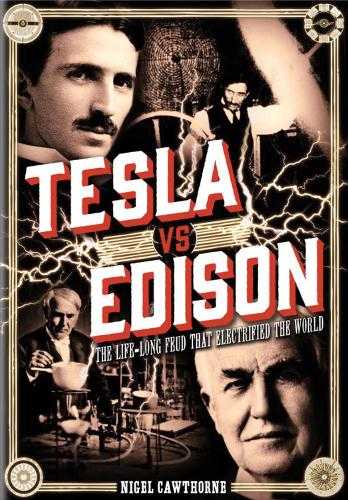 Tesla vs Edison: The Life-Long Feud that Electrified the World - Oxford People (Hardback)