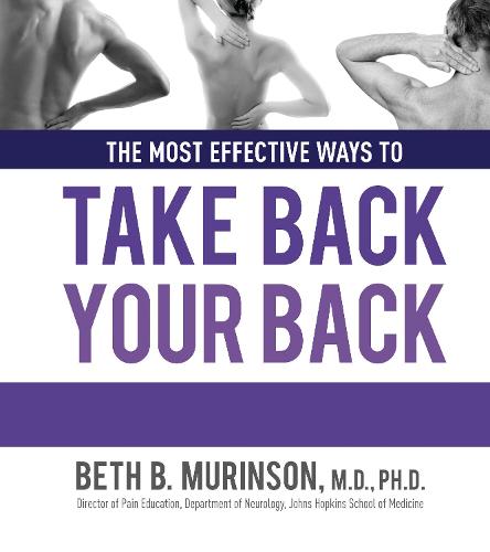 The Most Effective Ways to Take Back Your Back (Hardback)