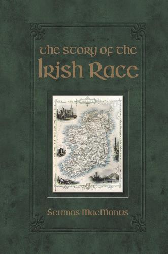 The Story of the Irish Race (Hardback)