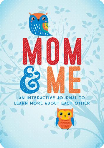 Mom & Me: An Interactive Journal to Learn More About Each Other - Creative Keepsakes 23 (Paperback)