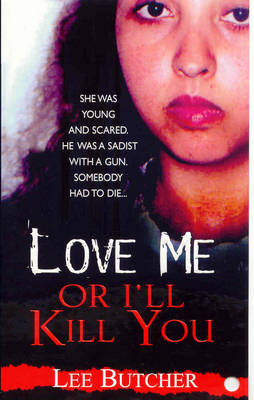 Love Me Or I'll Kill You (Paperback)