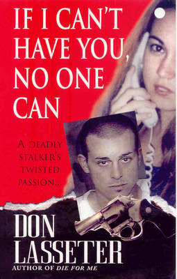 If I Can't Have You, No One Can (Paperback)