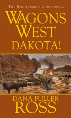 Wagons West: Dakota! (Paperback)