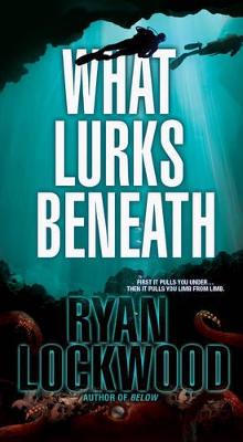 What Lurks Beneath (Paperback)