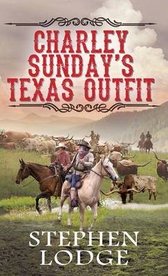 Charley Sunday's Texas Outfit (Paperback)