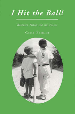 I Hit the Ball!: Baseball Poems (Paperback)