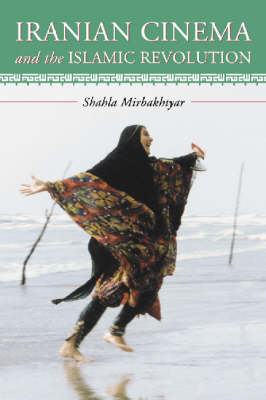 Iranian Cinema and the Islamic Revolution (Paperback)