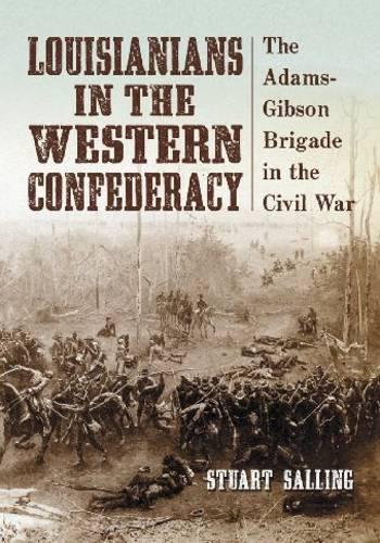 Louisianians in the Western Confederacy (Paperback)