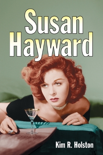 Susan Hayward: Her Films and Life (Paperback)