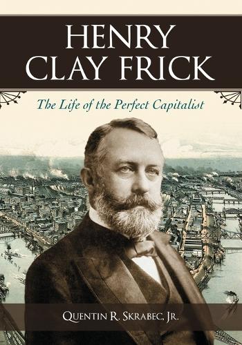 Henry Clay Frick (Paperback)