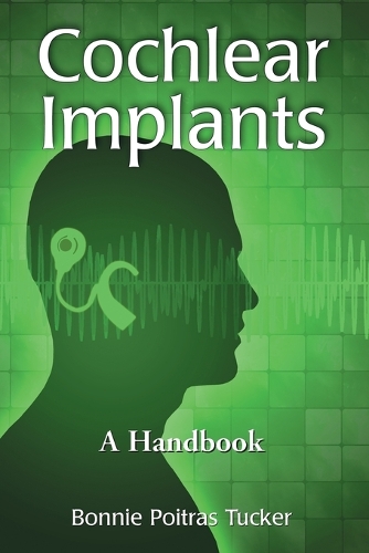 Cochlear Implants: A Handbook (Paperback)