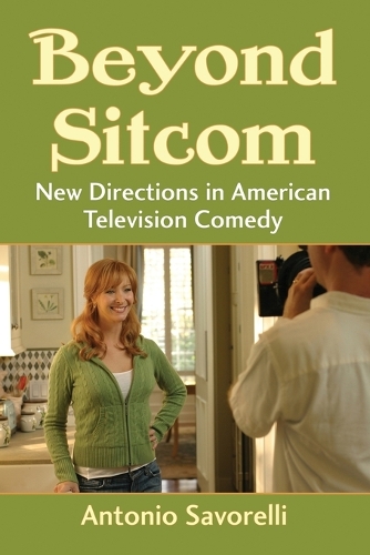 Beyond Sitcom: New Directions in American Television Comedy (Paperback)
