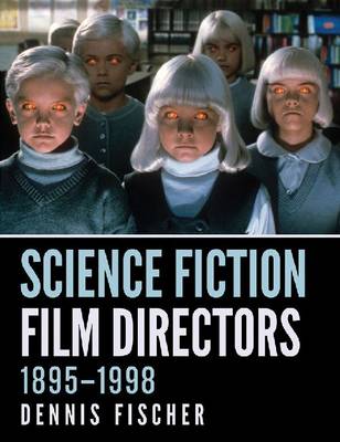 Science Fiction Film Directors, 1895-1998 (Paperback)